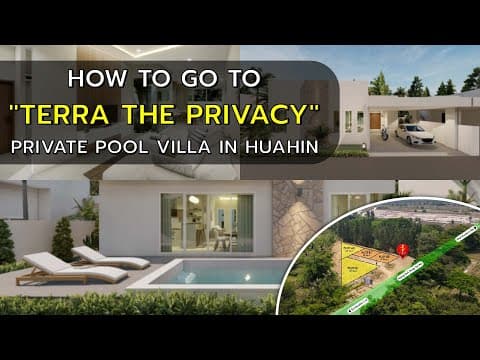 How to go to "Terra The Privacy" Private Pool Villa in Huahin Soi.112