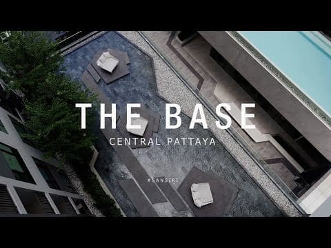 THE BASE CENTRAL PATTAYA # SANSIRI -  Video Presentation : SKY MEDIA