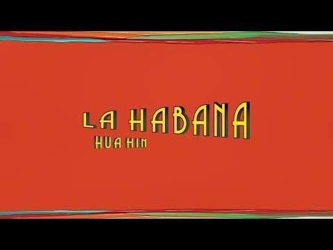 La Habana - The Happy Colours of Hua Hin